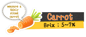 carrot measure a thinly sliced carrot/potato, brix:5～7%