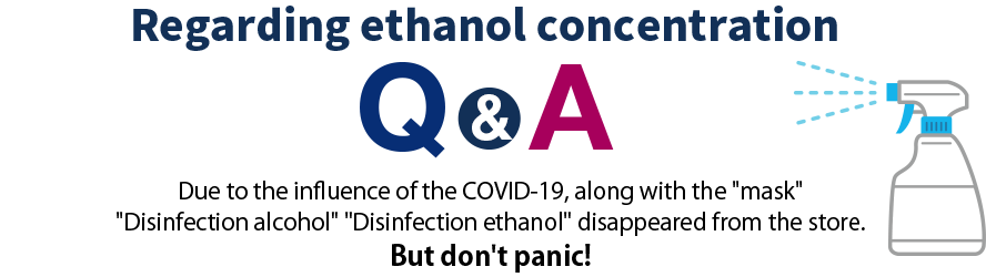 Regarding ethanol concentrationQ&A